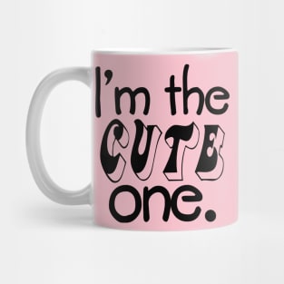 I'm The Cute One.  Twin Design Mug